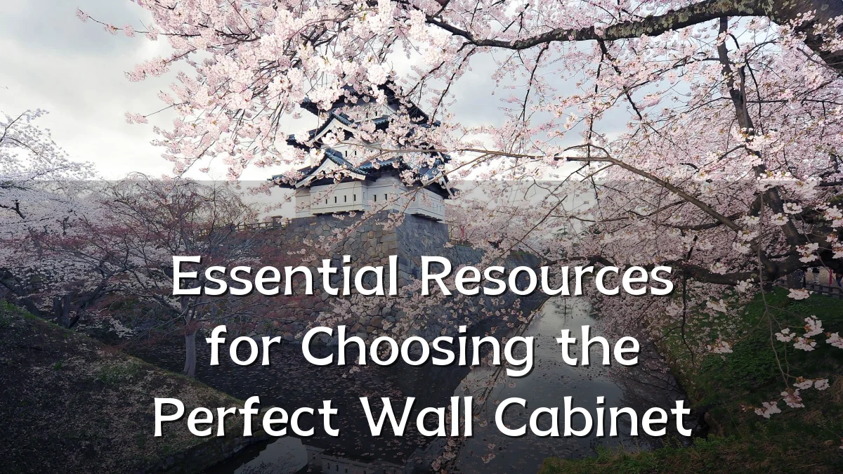 Essential Resources for Choosing the Perfect Wall Cabinet