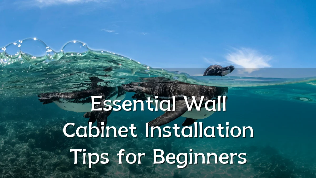 Essential Wall Cabinet Installation Tips for Beginners