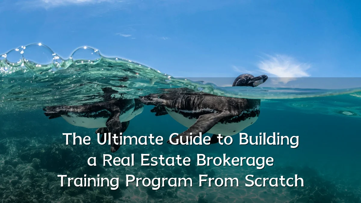 The Ultimate Guide to Building a Real Estate Brokerage Training Program From Scratch