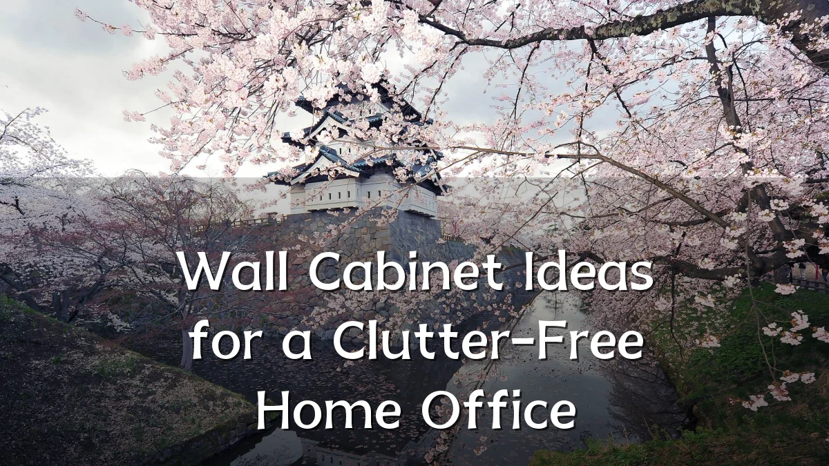Wall Cabinet Ideas for a Clutter-Free Home Office