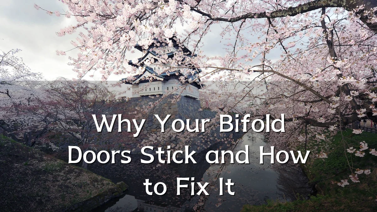 Why Your Bifold Doors Stick and How to Fix It