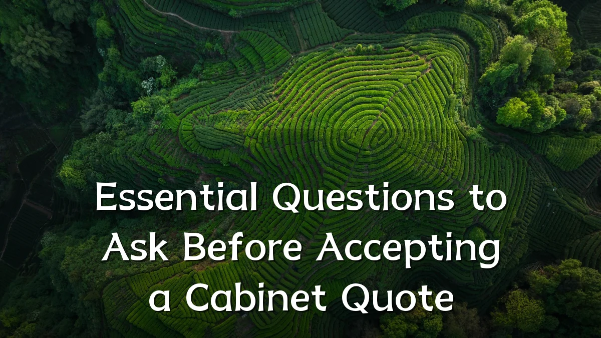 Essential Questions to Ask Before Accepting a Cabinet Quote